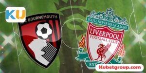 Nhận định trận Bournemouth AFC vs Liverpool ngày 21/1 23h30